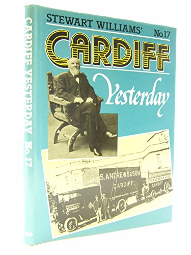 Imagen de archivo de CARDIFF YESTERDAY: v. 17 a la venta por WorldofBooks