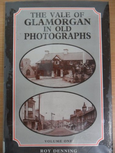 Stock image for Vale of Glamorgan in Old Photographs: v. 1 for sale by Goldstone Books