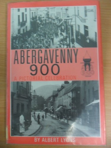 Imagen de archivo de Abergavenny 900 a Pictorial Celebration a la venta por Castle Hill Books