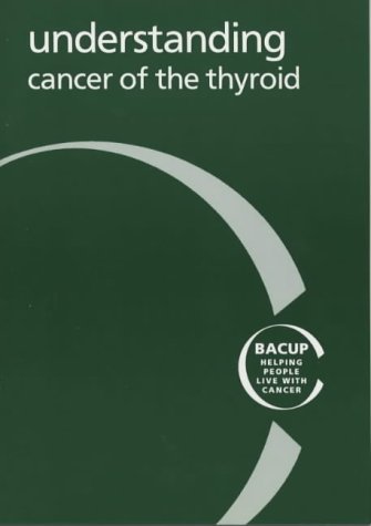 Stock image for Understanding Cancer of the Thyroid for sale by Phatpocket Limited