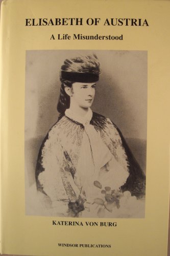 Imagen de archivo de Elisabeth of Austria: A Life a la venta por SatelliteBooks