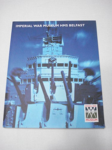 Imperial War Museum: HMS Belfast Handbook