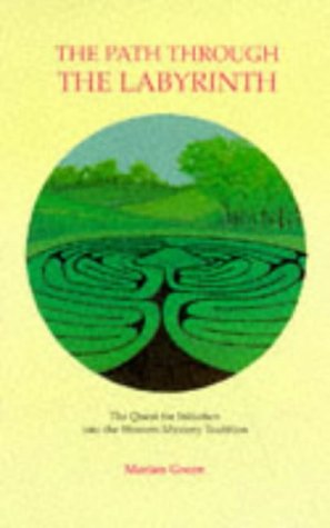 9781870450157: The Path Through the labyrinth: Quest for Initiation into the Western Mystery Tradition