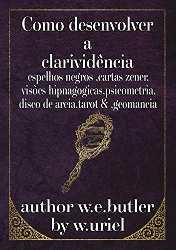 9781870450461: How to Develop Clairvoyance: Everybody's Guide to Supernormal Sense Perception