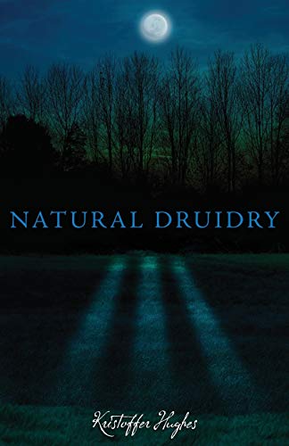 Beispielbild fr Natural Druidry zum Verkauf von Books From California