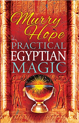 Imagen de archivo de Practical Egyptian Magic: A Complete Manual of Egyptian Magic for Those Actively Involved in the Western Magical Tradition a la venta por Revaluation Books