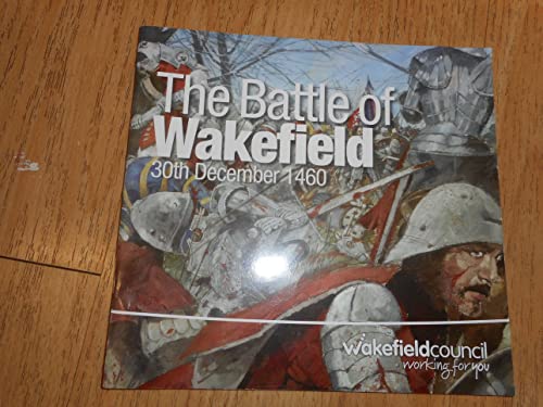 Beispielbild fr the battle of wakefield 30th december 1460 zum Verkauf von WorldofBooks