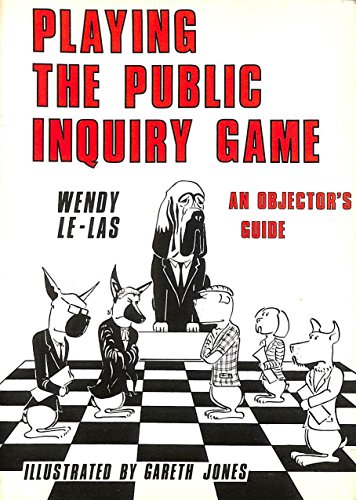 Beispielbild fr Playing the Public Inquiry Game: An Objector's Guide zum Verkauf von WorldofBooks