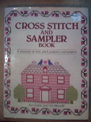 Beispielbild fr Cross Stitch and Sampler Book: A Treasury of Cross Stitch Patterns and Projects zum Verkauf von Anybook.com