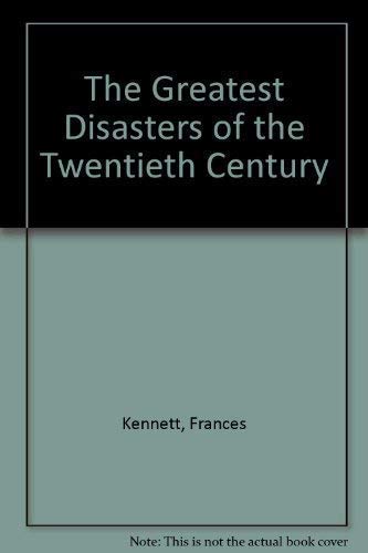 Beispielbild fr The Greatest Disasters of the Twentieth Century zum Verkauf von medimops