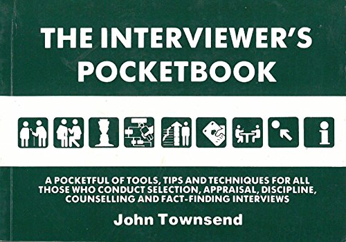 The Interviewer's Pocketbook (Management Pocket Book Series) (9781870471022) by Townsend, John