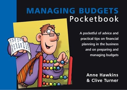 Managing Budgets Pocketbook: Managing Budgets Pocketbook (Finance) - Anne Hawkins & Clive Turner