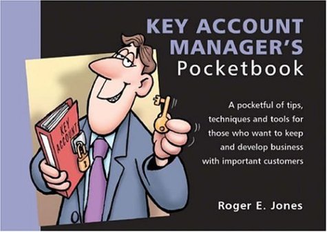 The Key Account Manager's Pocketbook (Sales & Marketing) - Roger Jones