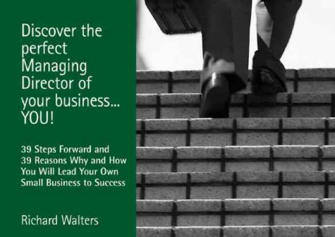 Discover the Perfect Managing Director of Your Business...you! (9781870471831) by Richard Walters