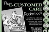 Stock image for The E-Customer Care Pocketbook (Management Pocketbook Series) for sale by MusicMagpie