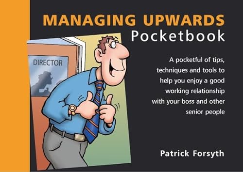 Imagen de archivo de Managing Upwards Pocketbook: Managing Upwards Pocketbook a la venta por WorldofBooks