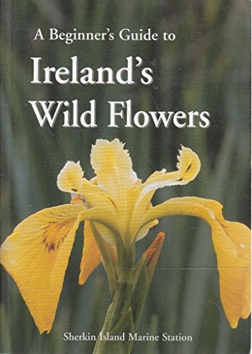 Imagen de archivo de A Beginner's Guide to Ireland's Wild Flowers a la venta por HPB-Diamond
