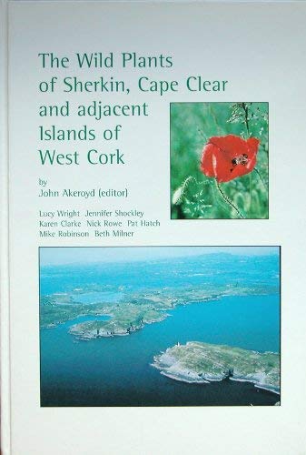 Imagen de archivo de The Wild Plants of Sherkin, Cape Clear and Adjacent Islands of West Cork a la venta por WorldofBooks