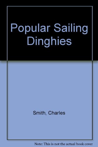 Popular Sailing Dinghies (9781870506120) by Charles Smith