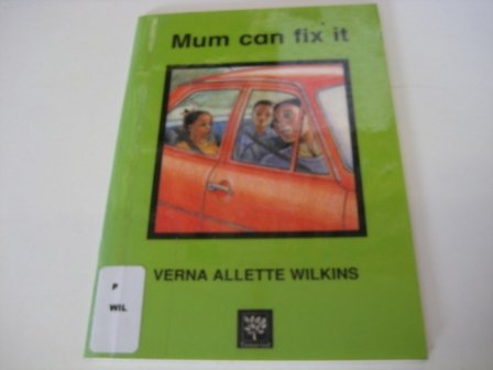 Mum Can Fix It (9781870516013) by Wilkins, Verna Allette; Mills, Elaine