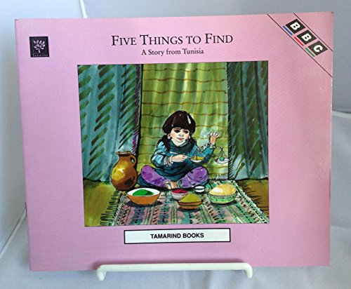 Stock image for Five Things to Find: A Story from Tunisia (Bbc TV Science Challenge TV) for sale by WorldofBooks