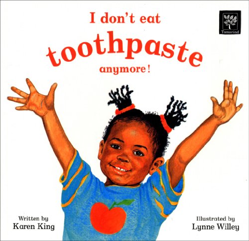 9781870516167: I Don't Eat Toothpaste Anymore! (Tamarind Books)