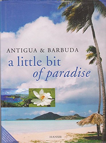 Stock image for Antigua and Barbuda: A Little Bit of Paradise for sale by ThriftBooks-Atlanta