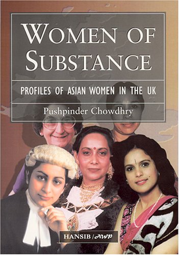 Beispielbild fr WOMEN OF SUBSTANCE : Profiles of Asian Women in the UK zum Verkauf von WorldofBooks