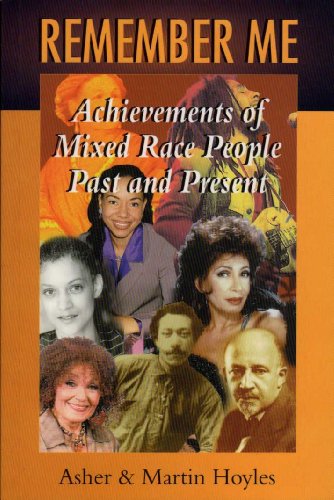 Beispielbild fr REMEMBER ME: Achievements of Mixed Race People, Past and Present zum Verkauf von WorldofBooks