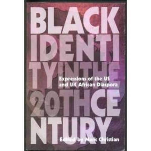 9781870518871: Black Identity In The Twentieth Century: Expressions of the US and UK African Diaspora