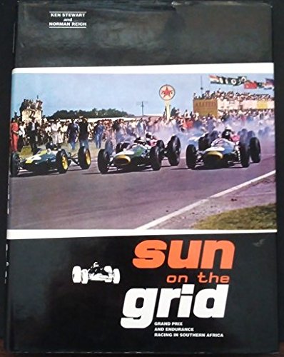 9781870519496: Sun on the Grid: Grand Prix and Endurance Racing in Southern Africa