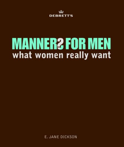 Stock image for Debrett's Manners for Men: What Women Really Want (Debretts) for sale by WorldofBooks