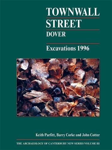 Stock image for TOWNWALL STREET, DOVER: EXCAVATIONS 1996 for sale by Revaluation Books