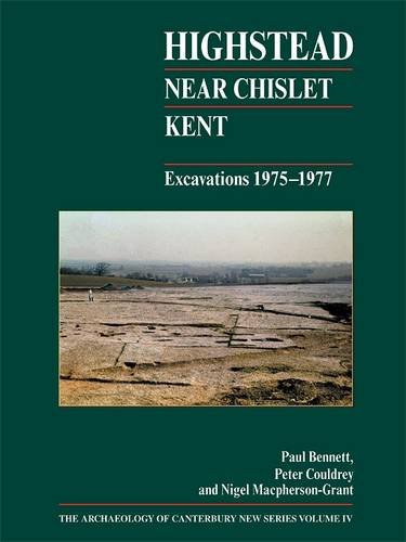 Beispielbild fr Highstead Near Chislet, Kent: Excavations 1975 - 1977 (Archaeology of Canterbury: New Series) zum Verkauf von Thomas Emig