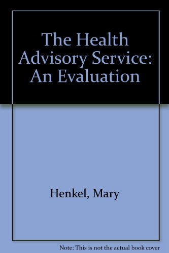 The Health Advisory Service: an Evaluation (9781870551977) by Henkel, Mary; Kogan, Maurice; Packwood, Tim; Whitaker, Tim; Youll, Penny