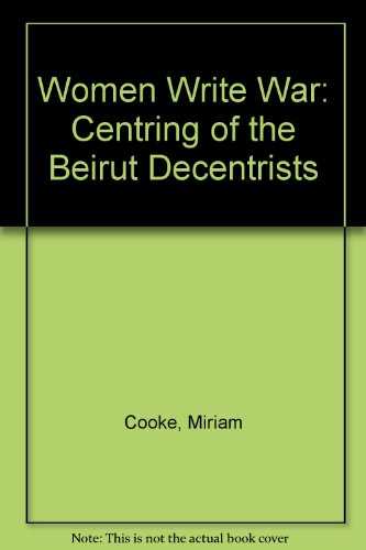 9781870552059: Women Write War: Centring of the Beirut Decentrists