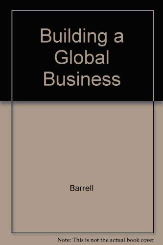 Building a Global Business (9781870555333) by Barrell, Alan