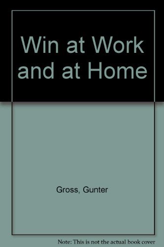 Stock image for Win at Work and at Home for sale by AwesomeBooks