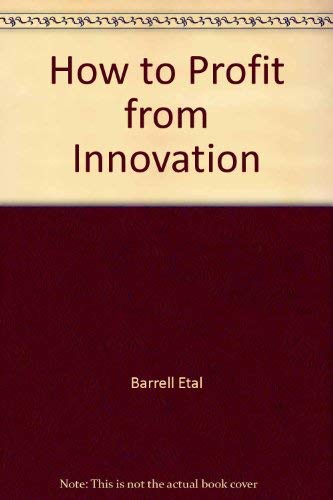 How to Profit from Innovation (9781870555517) by Barrell, Alan; Herriot, Walter; Mitchell, Rick