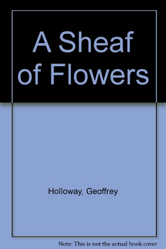 Stock image for A Sheaf of Flowers for sale by AwesomeBooks