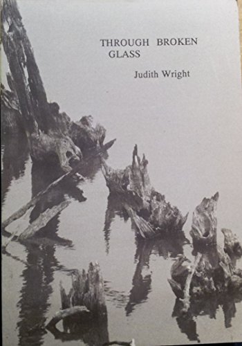 Through Broken Glass (9781870556767) by Judith Wright