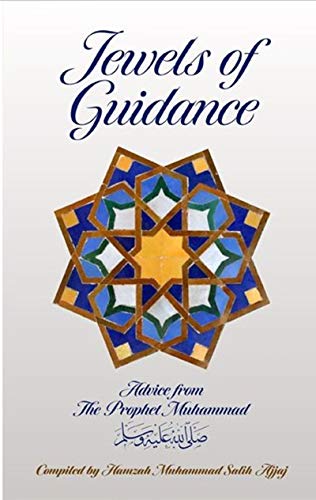 Stock image for Jewels of Guidance : Selected Commandments of the Prophet Mohammad for sale by Better World Books