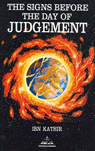 The Signs Before Judgement Day (9781870582032) by Ibn Kathir
