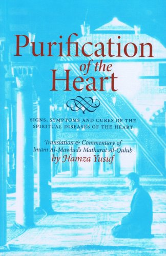 Stock image for Purification of the Heart: Signs, Symptoms and Cures Af the Spiritual Diseases of the Heart for sale by Pieuler Store