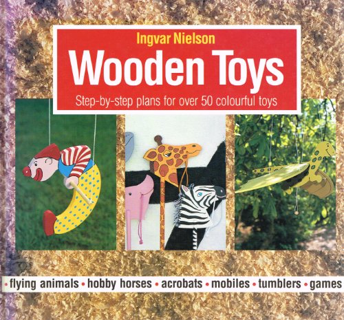 Beispielbild fr Wooden Toys : " Step-By-Step Plans For Over Fifty Colourful Toys " : zum Verkauf von WorldofBooks