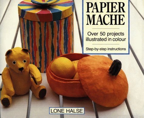 Beispielbild fr Papier Mache: Over 50 Projects Illustrated in Colour zum Verkauf von Once Upon A Time Books