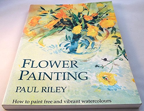 Imagen de archivo de Flower Painting: How to Paint Free and Vibrant Watercolours a la venta por WorldofBooks