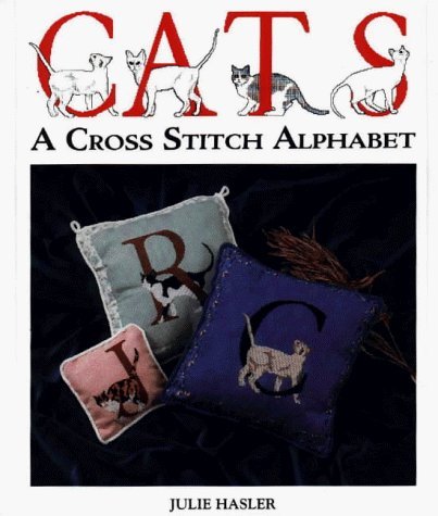 Cats: A Cross Stitch Alphabet (9781870586122) by Hasler, Julie