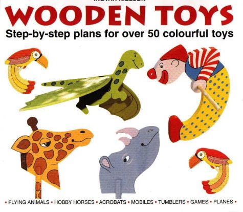 Beispielbild fr Wooden Toys: Step-by-Step Plans for Over 50 Colourful Toys zum Verkauf von WorldofBooks