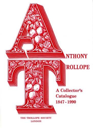 Imagen de archivo de Anthony Trollope: A Collectors Catalogue a la venta por Brit Books